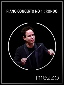 Mezzo - Piano Concerto no 1 : Rondo en replay