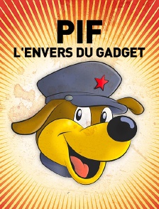 Pif, l'envers du gadget