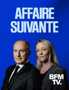 BFMTV - Affaire suivante