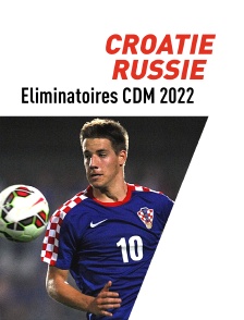 Football : Eliminatoires de la Coupe du monde UEFA - Croatie / Russie