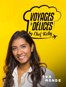 TV5MONDE - Voyages et delices By Chef Kelly
