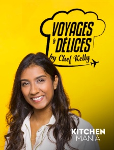 KITCHEN MANIA - Voyages & délices by Chef Kelly