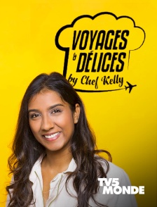 TV5MONDE - Voyages & délices by Chef Kelly