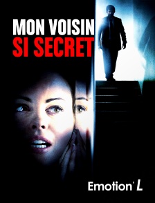 Emotion'L - Mon voisin si secret