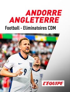 L'Equipe - Football - Eliminatoires de la Coupe du Monde : Andorre / Angleterre