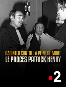 France 2 - Badinter contre la peine de mort, le procès Patrick Henry