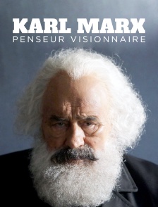 Karl Marx : Penseur visionnaire