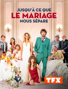 TFX - Jusqu'à ce que le mariage nous sépare