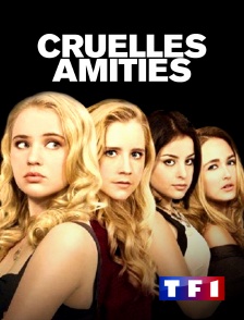 TF1 - Cruelles amitiés