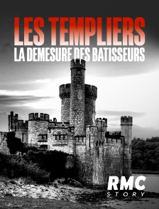 RMC Story - Les templiers, ces bâtisseurs