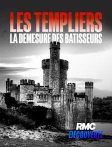 RMC Découverte - Les templiers, ces bâtisseurs