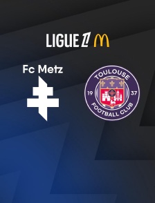 Football - Ligue 1 McDonald's : FC Metz / Toulouse FC - 2025-2026