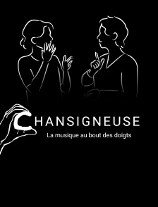 La chansigneuse