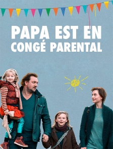 Papa est en congé parental