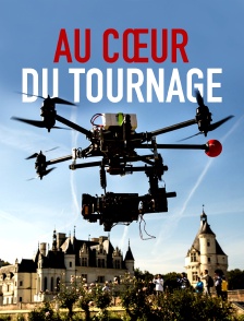 Au coeur du tournage