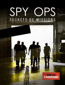 Toute l'Histoire - Spy Ops : Secrets de missions