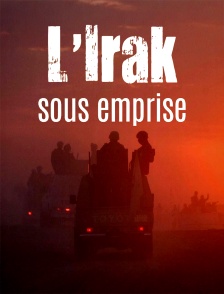 L'Irak sous emprise