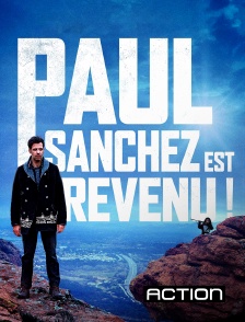 Action - Paul Sanchez est revenu !