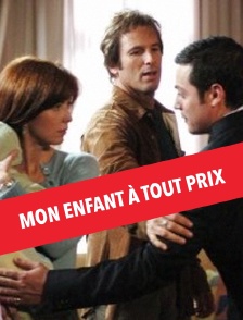 Mon enfant à tout prix
