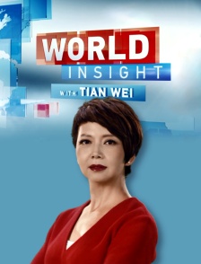 World Insight with Tian Wei
