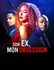 Son ex, mon obsession