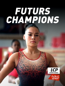 LCP Public Sénat - Futurs champions, le prix de la gloire