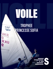Sport en France - Voile : Trophée Princesse Sofia