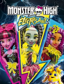 Monster High : Electrisant