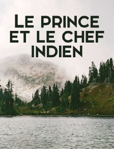 Le prince et le chef indien
