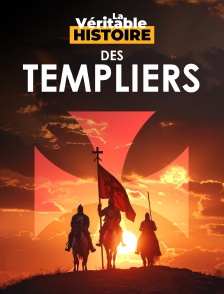La véritable histoire des Templiers