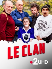 France 2 UHD - Le clan