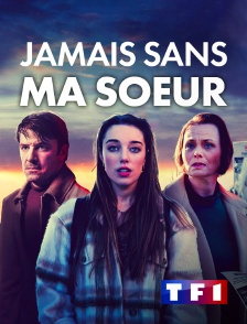 TF1 - Jamais sans ma soeur