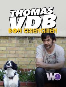 W9 - Thomas VDB : Bon chienchien