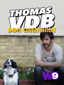 W9 - Thomas VDB : Bon chienchien