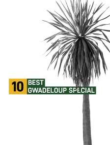 Best Gwadeloup 10 Special