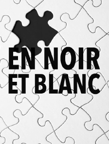 En noir et blanc