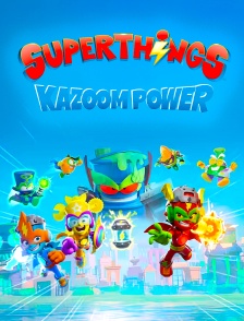 SuperThings : Kazoom Power