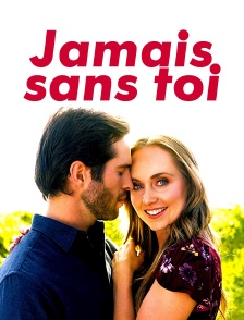 Jamais sans toi