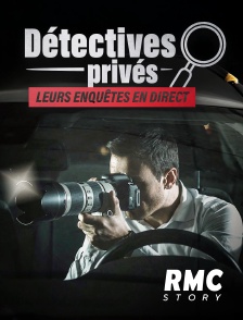 RMC Story - Détectives privés : leurs enquêtes en direct