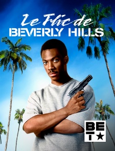 BET - Le flic de Beverly Hills