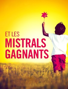 Et les mistrals gagnants