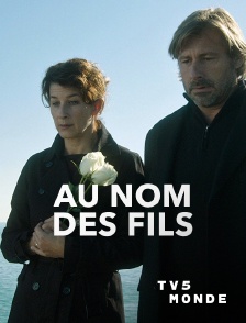 TV5MONDE - Au nom des fils