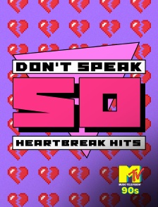 MTV 90' - Don't Speak! 50 Heartbreak Hits