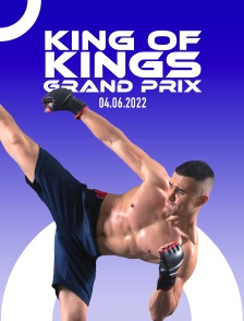 King Of Kings Grand Prix 04.06.2022