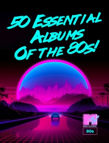 MTV 80' - 50 Essential Albums Of the 80s!