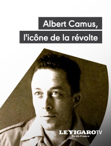 Le Figaro TV Île-de-France - Albert Camus, l'icône de la révolte