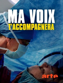 Arte - Ma voix t'accompagnera