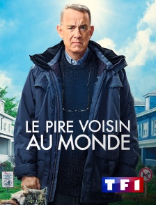 TF1 - Le pire voisin au monde