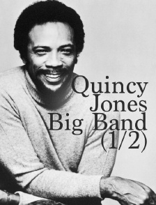 Quincy Jones Big Band (1/2)