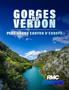 RMC Découverte - Gorges du Verdon : Plus grand canyon d'Europe !